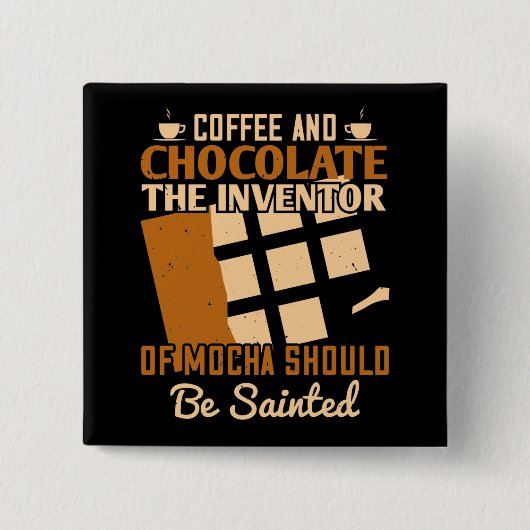 Schokolade - Kaffee und Schokolade Button (Vorderseite)