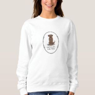Schokolade Labrador Mama (Labrador Retriever Mama) Sweatshirt