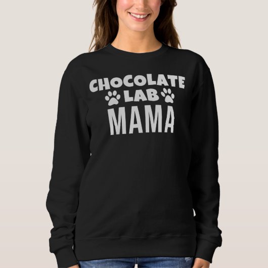 Schokolade Labrador Mama Sweatshirt (Vorderseite)