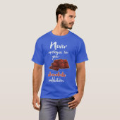 Schokolade Lover Funny Chocolate Spaß Sprichwort T-Shirt (Vorne ganz)
