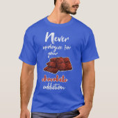 Schokolade Lover Funny Chocolate Spaß Sprichwort T-Shirt (Vorderseite)