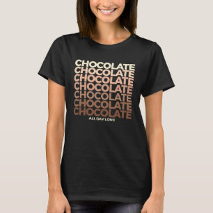 Schokolade Schokolade Ganztagslang süß C T-Shirt