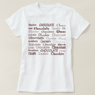 Schokolade, Schokolade, Schokolade, Schokolade, T-Shirt