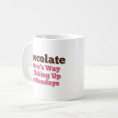 Schokolade Spaß Sprichwort Kaffeetasse (Vorderseite Links)