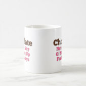 Schokolade Spaß Sprichwort Kaffeetasse (Mittel)