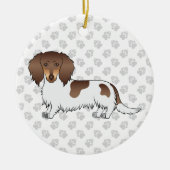 Schokolade & Tan Piebald Long Hair Dackel & Text Keramik Ornament (Vorne)