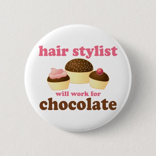 Schokoladen-Haar-Stylist-Berufs-Geschenk Button (Vorderseite)