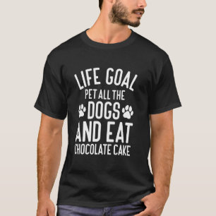 Schokoladenkuchen Streichle alle Hunde Lustige Hun T-Shirt