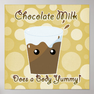 Schokoladenmilch macht eine KörperYummy Poster