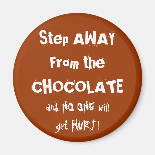 Schokoladenwarnung Magnet (Vorne)