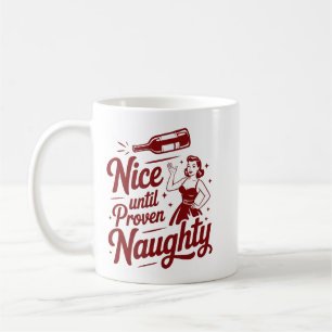 Schön, bis Schlimmes bewiesen ist, Sarkastisches W Kaffeetasse
