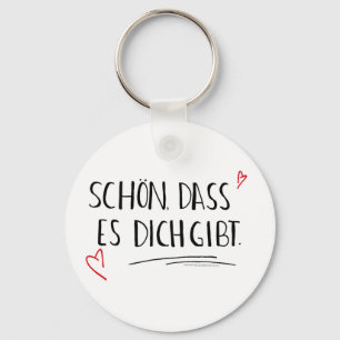 Schön, dass es dich heiß Schlüsselger Schlüsselanhänger