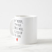 Schon deine Krankheit wird dir müde Kaffeetasse (Vorderseite Links)