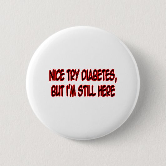 Schön Diabetes versuchen... Button (Vorderseite)