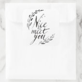 Schön dich kennenzulernen quadratischer aufkleber (Tasche)