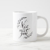 Schön, dich zu treffen Jumbo-Tasse (Rechts)