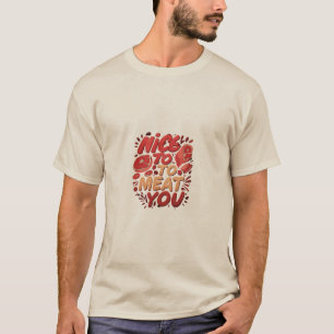 Schön, dich zu treffen T-Shirt