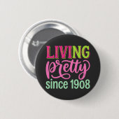 Schön gelebt seit 1908 süßer Geburtstag Button (Vorne & Hinten)