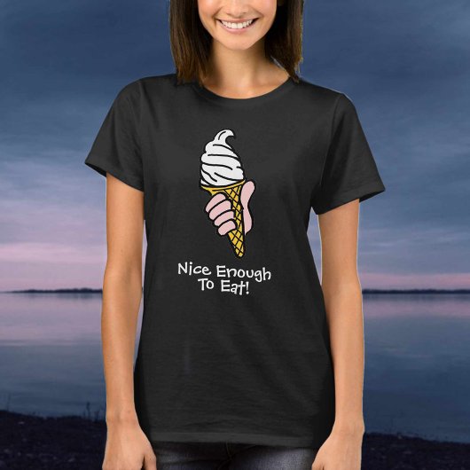 Schön genug zu essen! Eiscreme-Graphic-T - Shirt