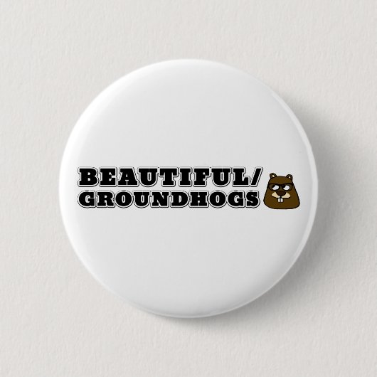 Schön/Groundhogs Button (Vorderseite)