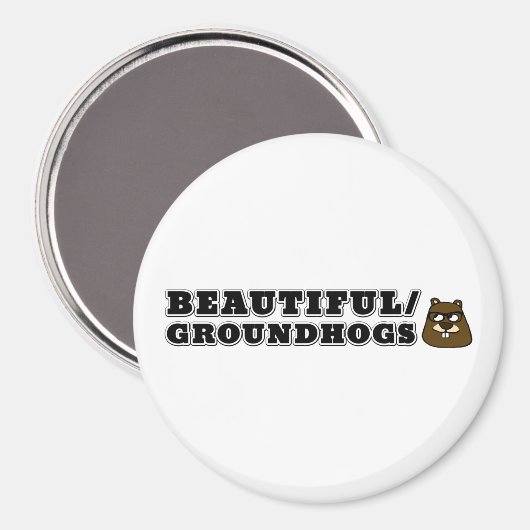 Schön/Groundhogs Magnet (Vorderseite/Rückseite)