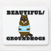 Schön/Groundhogs Mousepad (Vorne)