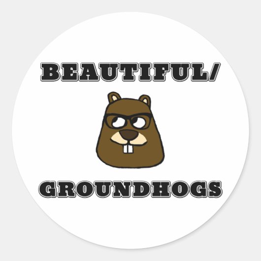 Schön/Groundhogs Runder Aufkleber (Vorderseite)