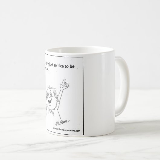 Schön, hier zu sein. kaffeetasse (VorderseiteRechts)