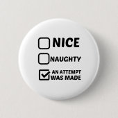 SCHÖN NAUGHTY WURDE EIN VERSUCH GEMACHT BUTTON (Vorderseite)