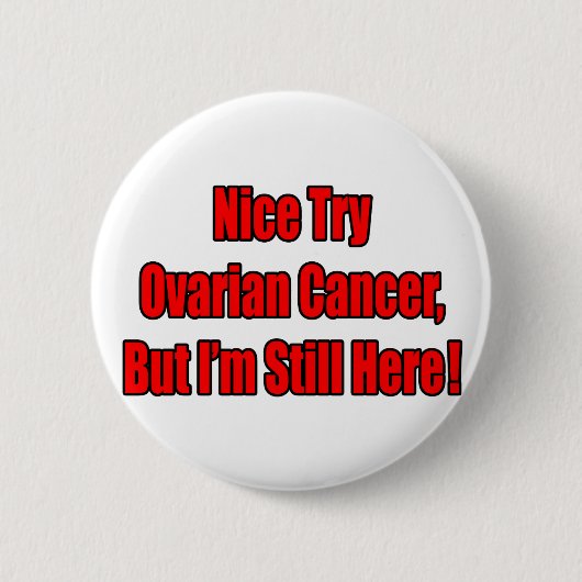 Schön Ovarialkrebs ausprobieren. Button (Vorderseite)