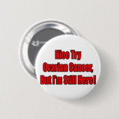 Schön Ovarialkrebs ausprobieren. Button (Vorne & Hinten)