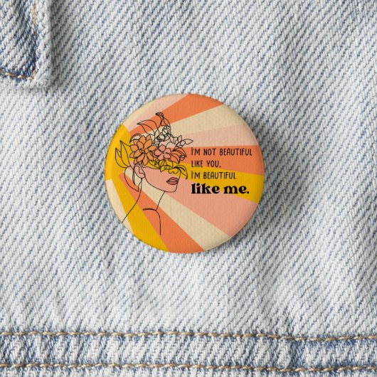Schön und einzigartig Selbstbewusst  Button