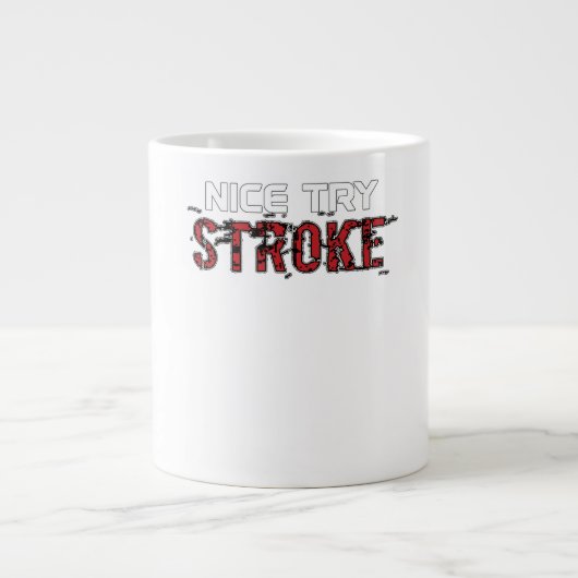 Schön versuchen, Stroke Jumbo-Tasse (Vorderseite)