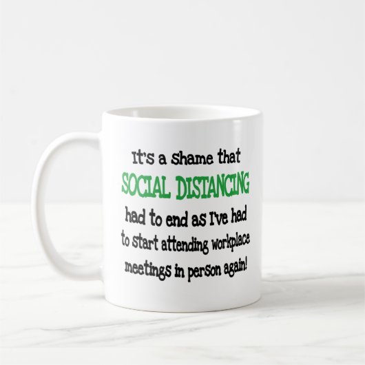 Schöne Arbeitsstätte soziale Distanz Kaffeetasse (Links)