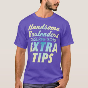 Schöne Barkeeper verdienen einige zusätzliche Tipp T-Shirt