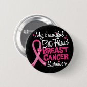 Schöne Beautiful Friend Breast Cancour Survivor Button (Vorne & Hinten)