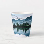 Schöne Bergkulisse mit John Muir Worten Milchtasse (Vorderseite)