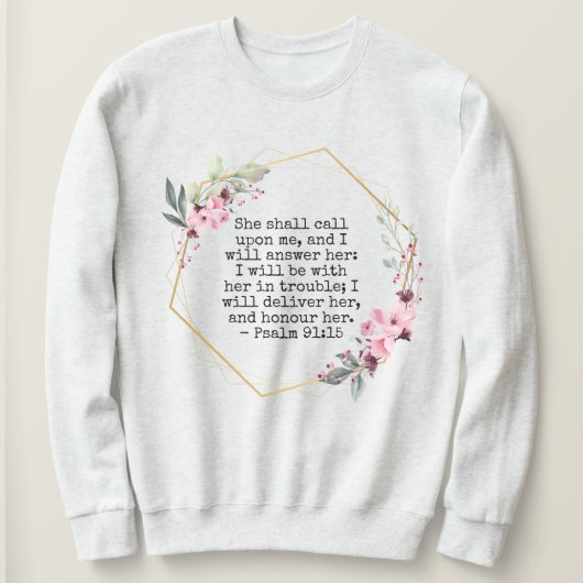 Schöne Blume Psalm 91 Sweatshirt (Design vorne)
