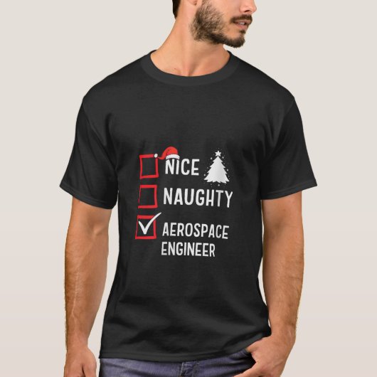 Schöne Böse Weihnachten Luft- und Raumfahrttechnik T-Shirt (Vorderseite)