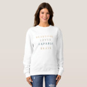 Schöne... Brave Sweatshirt (Vorne ganz)