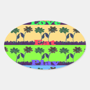 Schöne farbenfrohe Eat Love Play Text Floral Pop Ovaler Aufkleber
