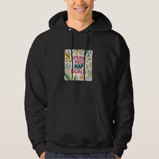 Schöne Frühlingsvibes mit Nickerchen Goals for Adu Hoodie
