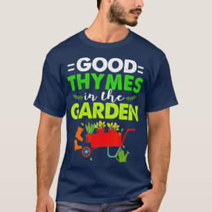 Schöne Gartenanlage Gutes Thymnen im Garten T-Shirt