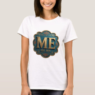 Schöne Gold ME EST 1978 Statement Design T-Shirt