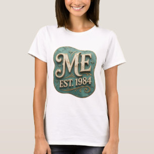 Schöne Gold ME EST 1984 Druck T-Shirt