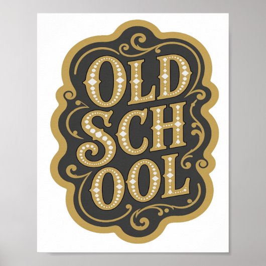 Schöne Gold-OLD SCHOOL-Slogangestaltung Poster (Vorne)