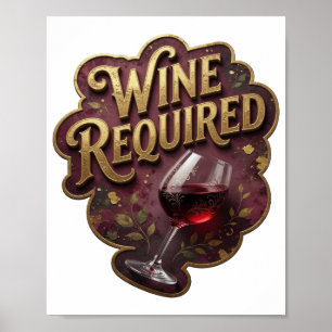 Schöne Gold WINE REQUIRED Druck Poster