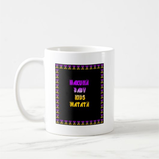 Schöne Hakuna Matata Kunst, Dichtung Kaffeetasse (Links)