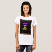 Schöne Hakuna Matata Kunst, Dichtung T-Shirt (Vorne ganz)