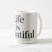 Schöne Lebens Kaffeetasse (VorderseiteRechts)